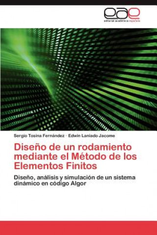Kniha Diseno de un rodamiento mediante el Metodo de los Elementos Finitos Sergio Tosina Fernández