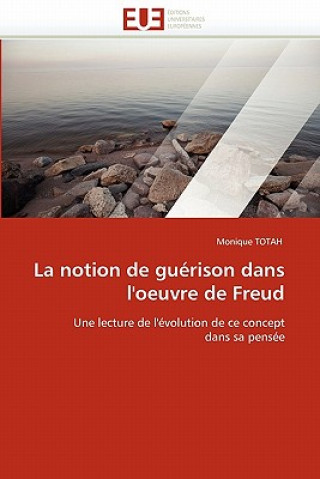 Carte Notion de Gu rison Dans l'Oeuvre de Freud Monique Totah