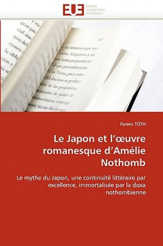 Książka Le Japon Et L'' Uvre Romanesque d''am lie Nothomb Ferenc Toth