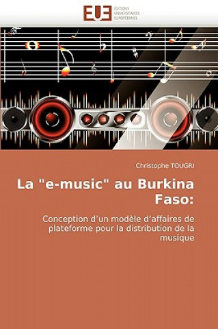 Kniha La "e-Music" Au Burkina Faso Christophe Tougri