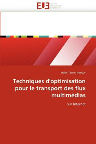 Carte Techniques d''optimisation Pour Le Transport Des Flux Multim dias Hajer Tounsi Naouar