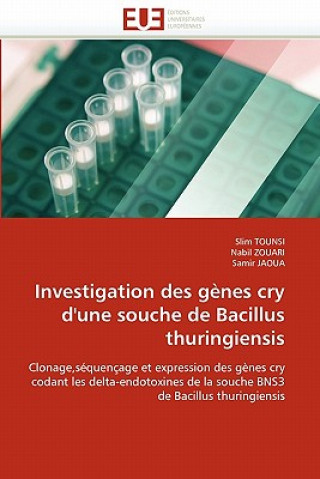 Kniha Investigation Des G nes Cry d''une Souche de Bacillus Thuringiensis Slim Tounsi