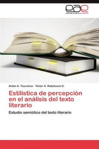 Kniha Estilistica de percepcion en el analisis del texto literario Antón A. Toursinov
