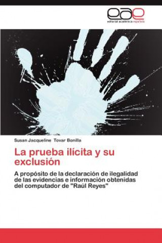 Buch Prueba Ilicita y Su Exclusion Susan Jacqueline Tovar Bonilla