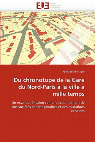 Kniha Du chronotope de la gare du nord-paris a la ville a mille temps Porna I. Traoré