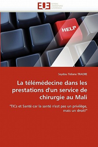 Książka T l m decine Dans Les Prestations d''un Service de Chirurgie Au Mali Seydou T. Traore