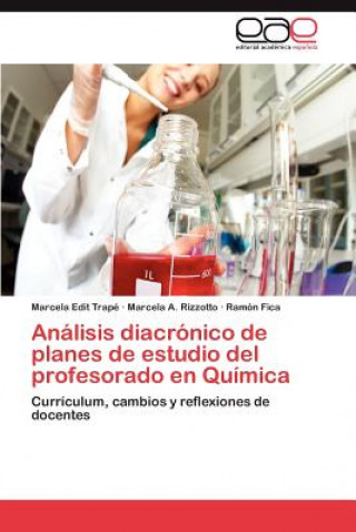 Knjiga Analisis Diacronico de Planes de Estudio del Profesorado En Quimica Marcela Edit Trapé