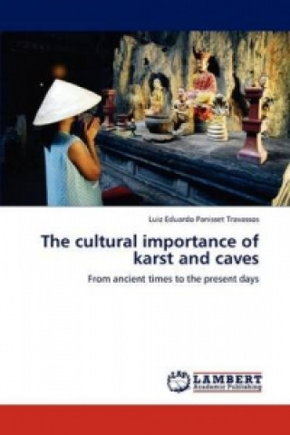 Carte The cultural importance of karst and caves Luiz Eduardo Panisset Travassos