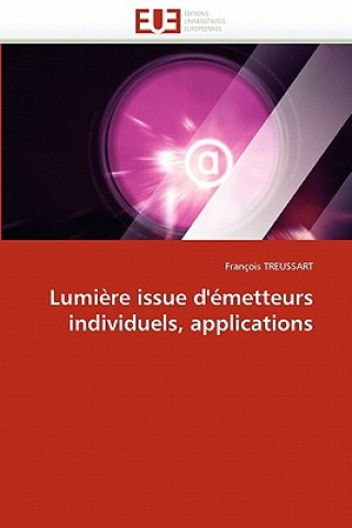 Libro Lumi re Issue d'' metteurs Individuels, Applications François Treussart