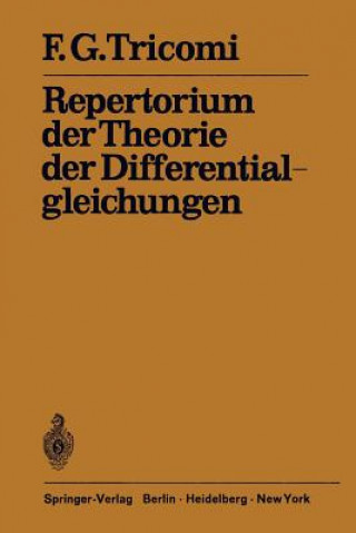 Könyv Repertorium der Theorie der Differentialgleichungen F. G. Tricomi