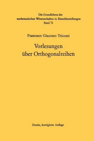 Könyv Vorlesungen uber Orthogonalreihen Francesco Giacomo Tricomi