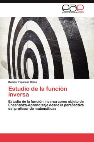 Книга Estudio de La Funcion Inversa Ramón Trigueros Reina