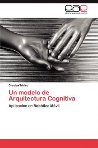 Kniha Modelo de Arquitectura Cognitiva Gracian Trivino