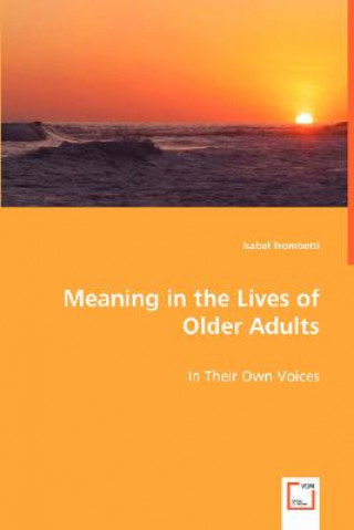 Книга Meaning in the Lives of Older Adults Isabel Trombetti