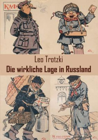 Kniha Die Wirkliche Lage in Russland Leo Trotzki