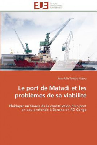 Książka port de matadi et les problemes de sa viabilite Jean-Felix Tshobo Nduka