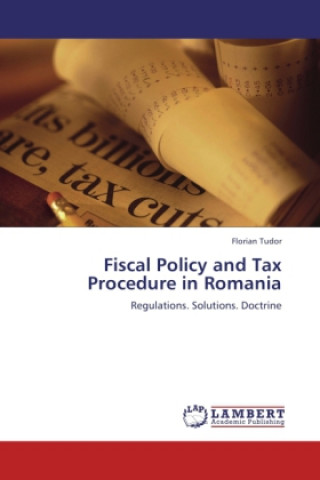 Kniha Fiscal Policy and Tax Procedure in Romania Florian Tudor