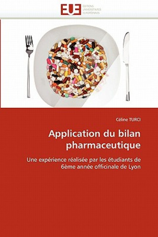 Könyv Application Du Bilan Pharmaceutique Céline Turci