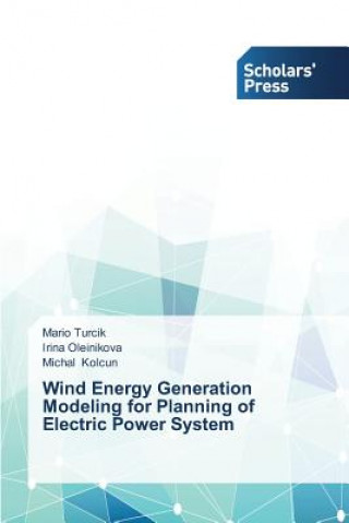 Kniha Wind Energy Generation Modeling for Planning of Electric Power System Mario Turcik