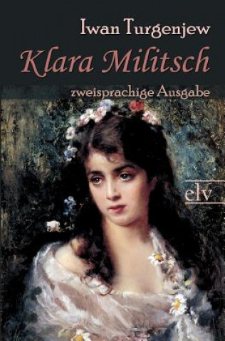Книга Klara Militsch Iwan Sergejewitsch Turgenjew