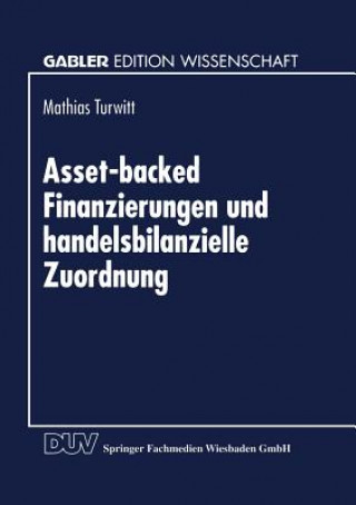 Книга Asset-Backed Finanzierungen Und Handelsbilanzielle Zuordnung Mathias Turwitt