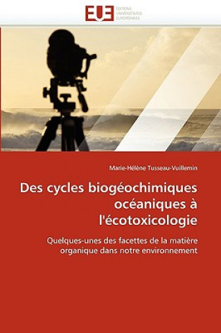 Könyv Des Cycles Biogeochimiques Oceaniques A L'Ecotoxicologie Marie-Hlne Tusseau-Vuillemin