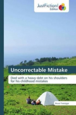 Knjiga Uncorrectable Mistake Bruce Twesigye