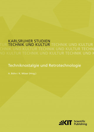 Książka Techniknostalgie und Retrotechnologie Andreas Böhn