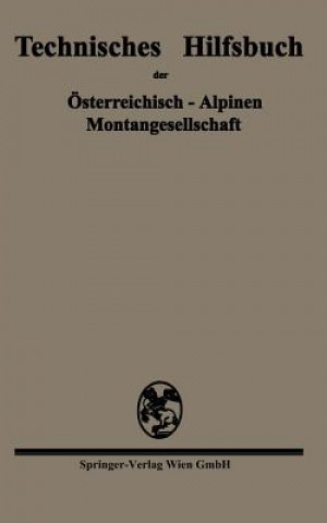 Carte Technisches Hilfsbuch Der OEsterreichisch-Alpinen Montangesellschaft Osterreichisch-Alpinen Montangesellschaft