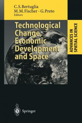 Kniha Technological Change, Economic Development and Space Cristoforo S. Bertuglia