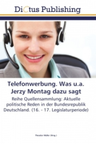 Kniha Telefonwerbung. Was u.a. Jerzy Montag dazu sagt Theodor Müller