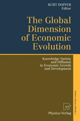 Könyv Global Dimension of Economic Evolution Kurt Dopfer