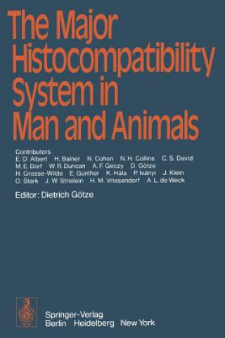 Knjiga Major Histocompatibility System in Man and Animals D. Götze