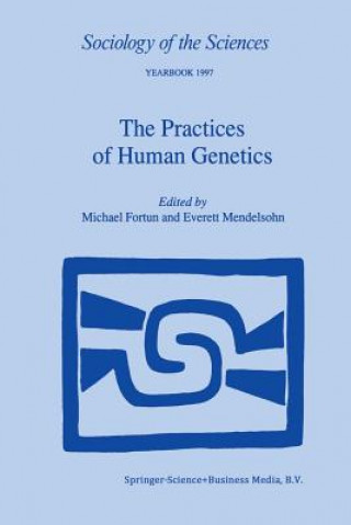 Knjiga Practices of Human Genetics Michael Fortun