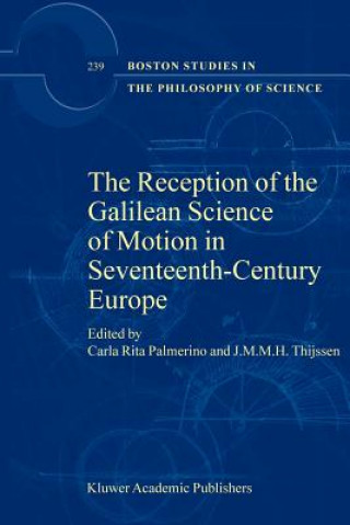 Carte Reception of the Galilean Science of Motion in Seventeenth-Century Europe Carla Rita Palmerino