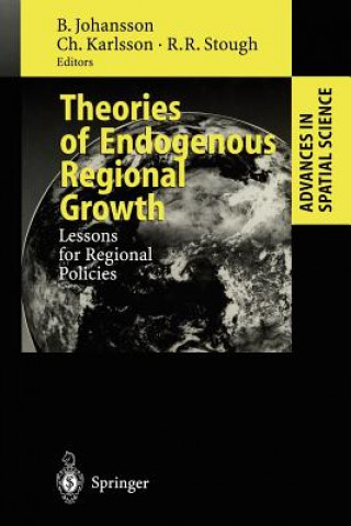 Carte Theories of Endogenous Regional Growth Börje Johansson