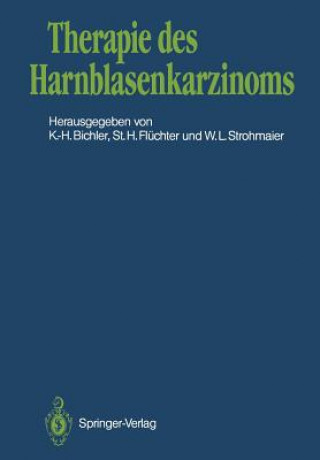 Livre Therapie Des Harnblasenkarzinoms Karl-Horst Bichler