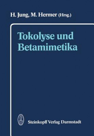 Книга Tokolyse und Betamimetika H. Jung