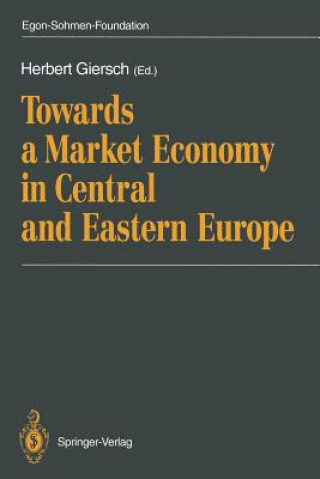 Carte Towards a Market Economy in Central and Eastern Europe Herbert Giersch