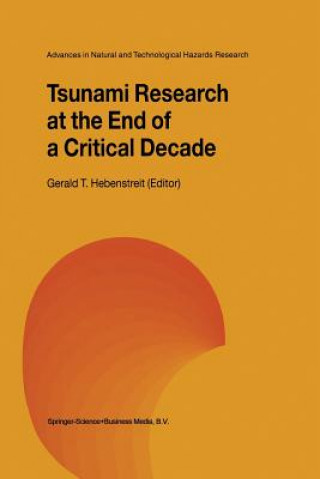 Könyv Tsunami Research at the End of a Critical Decade Gerald T. Hebenstreit