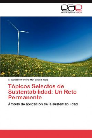 Kniha Topicos Selectos de Sustentabilidad Alejandro Moreno Reséndez