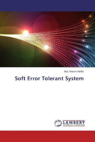 Książka Soft Error Tolerant System Md. Nazim Uddin