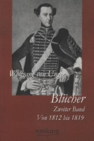 Kniha Blücher. Bd.2 Wolfgang von Unger