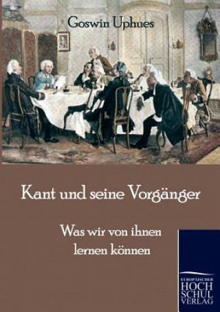 Книга Kant und seine Vorganger Goswin Uphues