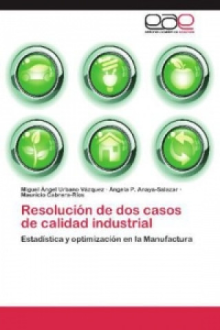 Book Resolución de dos casos de calidad industrial Miguel Ángel Urbano Vázquez