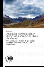 Carte Alteration Et Mineralisation d'Uranium A Shea Creek (Ouest Athabasca) Freddy Uri