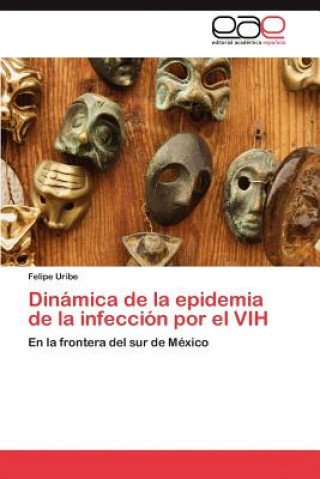 Kniha Dinamica de la epidemia de la infeccion por el VIH Felipe Uribe