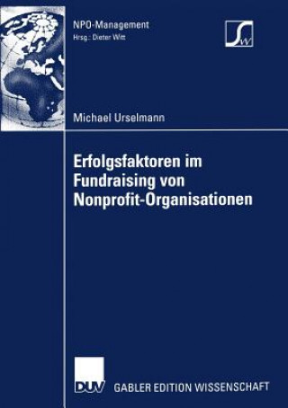 Kniha Erfolgsfaktoren im Fundraising von Nonprofit-Organisationen Michael Urselmann