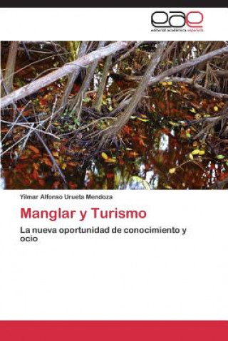 Könyv Manglar y Turismo Yilmar Alfonso Urueta Mendoza