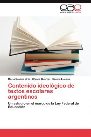 Kniha Contenido ideologico de textos escolares argentinos María Susana Urzi